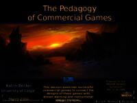 On The Pedagogy of Commercial Video Games