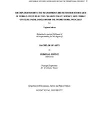 An Exploration into the Recruitment and Retention Strategies of Female Officers at the Calgary Police Service: Are Female Officers Overlooked Within the Promotional Process?