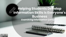 Helping Students Develop Information Skills is Everyone's Business: Examining Information Contexts
