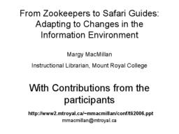 From zookeepers to safari guides: The changing information environment.