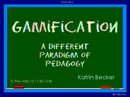 Gamification: A Different Paradigm of Pedagogy