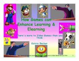 How Games can Enhance Learning & Elearning: There's More to Video Games Than you Think