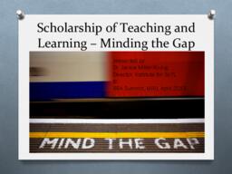 Scholarship of Teaching and Learning : minding the gap