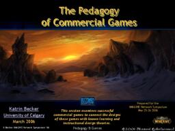 On The Pedagogy of Commercial Video Games - Slides