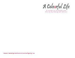 A colourful life: A collection of poems and stories by immigrant seniors
